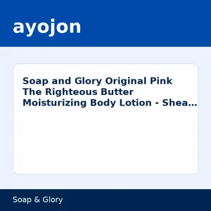 Soap and Glory Original Pink The Righteous Butter Moisturizing Body Lotion - Shea Butter, Vitamin E & Aloe Vera Body Moisturizer